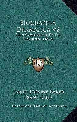 Biographia Dramatica V2: Or A Companion To The Playhouse (1812)