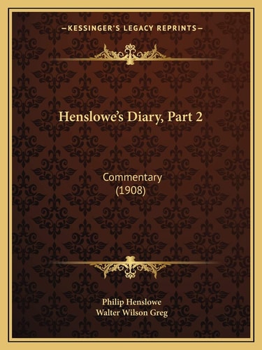 Henslowe's Diary, Part 2: Commentary (1908)