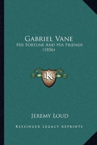 Gabriel Vane: His Fortune And His Friends (1856)