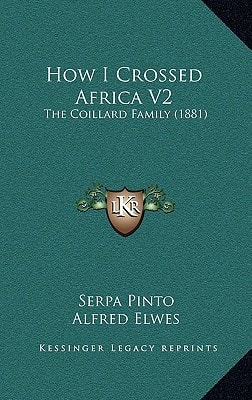 How I Crossed Africa V2: The Coillard Family (1881)