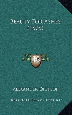 Beauty For Ashes (1878)