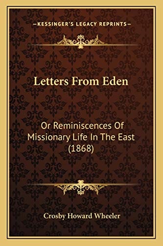 Letters From Eden: Or Reminiscences Of Missionary Life In The East (1868)