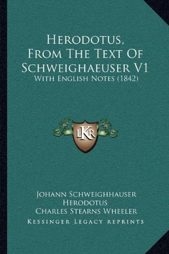 Herodotus, From The Text Of Schweighaeuser V1: With English Notes (1842)