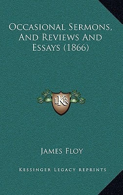 Occasional Sermons, And Reviews And Essays (1866)