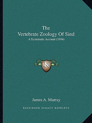 The Vertebrate Zoology Of Sind: A Systematic Account (1884)
