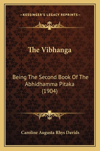 The Vibhanga: Being The Second Book Of The Abhidhamma Pitaka (1904)