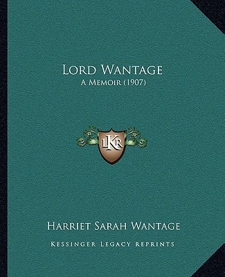 Lord Wantage: A Memoir (1907)