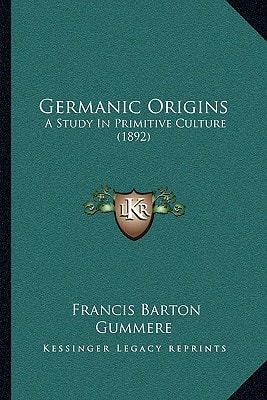 Germanic Origins: A Study In Primitive Culture (1892)