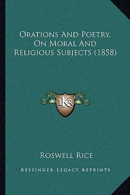 Orations And Poetry, On Moral And Religious Subjects (1858)