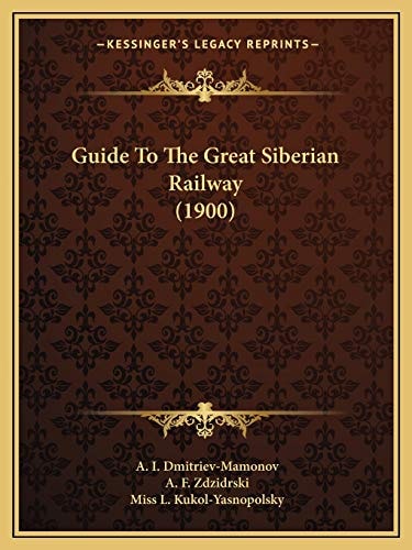 Guide To The Great Siberian Railway (1900)