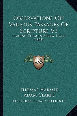 Observations On Various Passages Of Scripture V2: Placing Them In A New Light (1808)