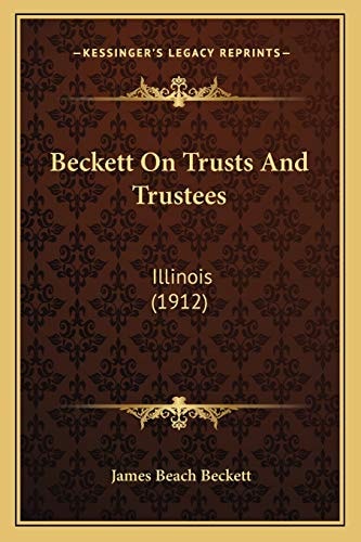 Beckett On Trusts And Trustees: Illinois (1912)