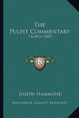 The Pulpit Commentary: 1 Kings (1881)