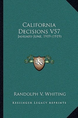 California Decisions V57: January-June, 1919 (1919)