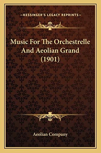 Music For The Orchestrelle And Aeolian Grand (1901)