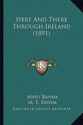 Here And There Through Ireland (1891)