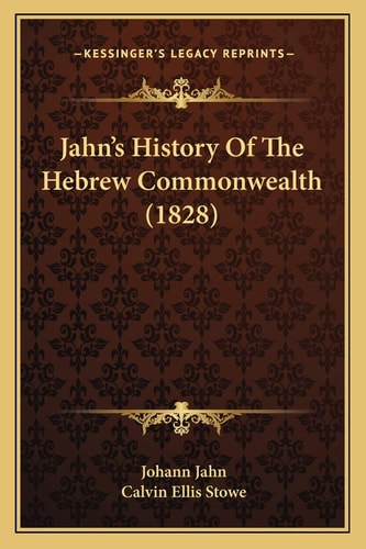 Jahn's History Of The Hebrew Commonwealth (1828)