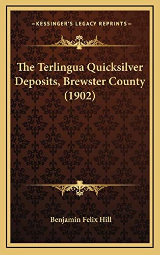 The Terlingua Quicksilver Deposits, Brewster County (1902)