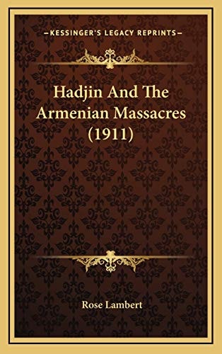 Hadjin And The Armenian Massacres (1911)