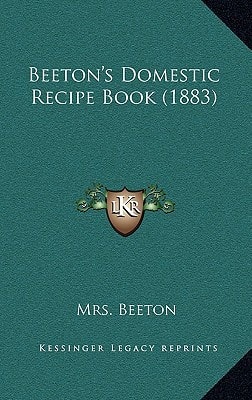 Beeton's Domestic Recipe Book (1883)