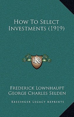 How To Select Investments (1919)