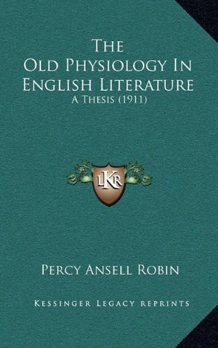 The Old Physiology In English Literature: A Thesis (1911)