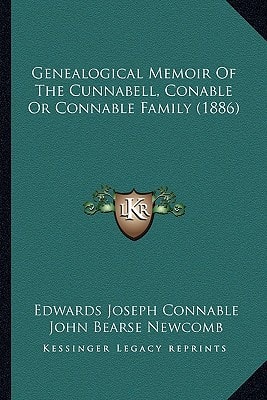 Genealogical Memoir Of The Cunnabell, Conable Or Connable Family (1886)