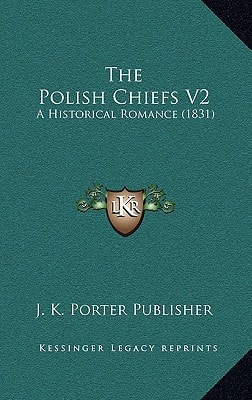 The Polish Chiefs V2: A Historical Romance (1831)