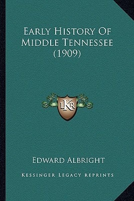 Early History Of Middle Tennessee (1909)