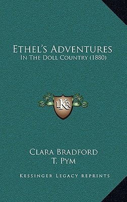 Ethel's Adventures: In The Doll Country (1880)