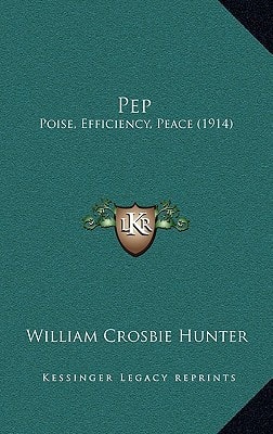 Pep: Poise, Efficiency, Peace (1914)