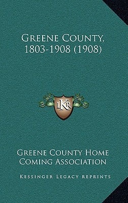 Greene County, 1803-1908 (1908)
