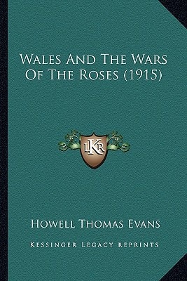 Wales And The Wars Of The Roses (1915)
