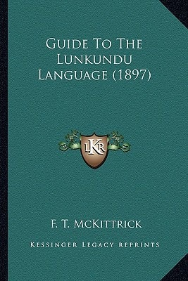 Guide To The Lunkundu Language (1897)