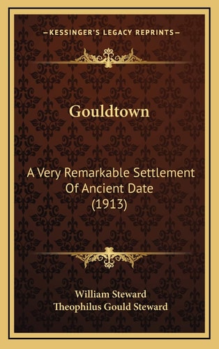 Gouldtown: A Very Remarkable Settlement Of Ancient Date (1913)