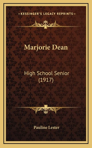 Marjorie Dean: High School Senior (1917)