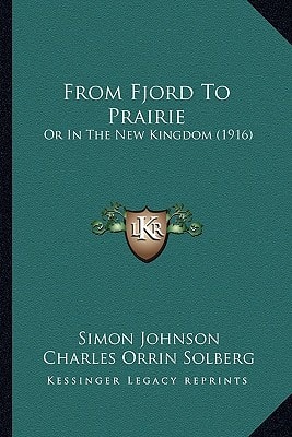 From Fjord To Prairie: Or In The New Kingdom (1916)