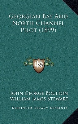 Georgian Bay And North Channel Pilot (1899)