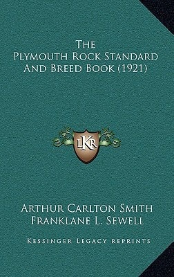 The Plymouth Rock Standard And Breed Book (1921)