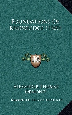 Foundations Of Knowledge (1900)