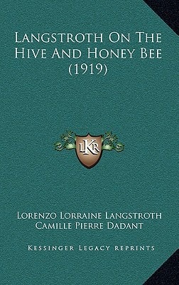 Langstroth On The Hive And Honey Bee (1919)