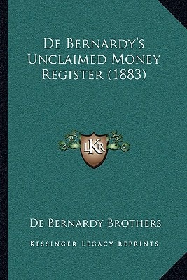 De Bernardy's Unclaimed Money Register (1883)