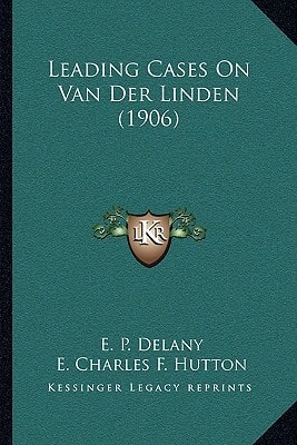 Leading Cases On Van Der Linden (1906)