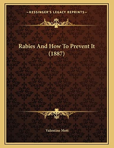 Rabies And How To Prevent It (1887)