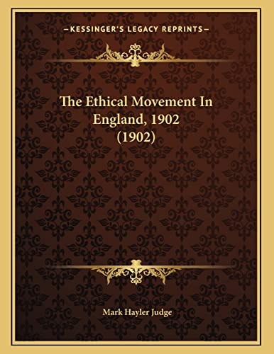 The Ethical Movement In England, 1902 (1902)