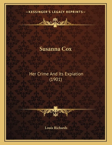 Susanna Cox: Her Crime And Its Expiation (1901)