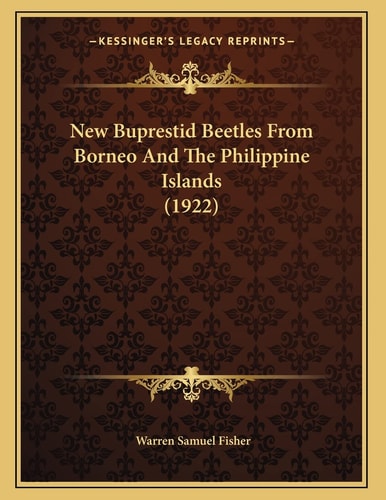 New Buprestid Beetles From Borneo And The Philippine Islands (1922)