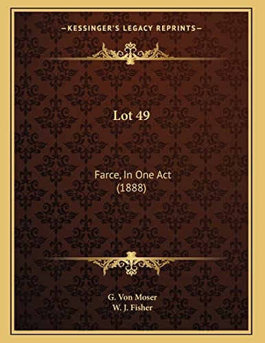 Lot 49: Farce, In One Act (1888)