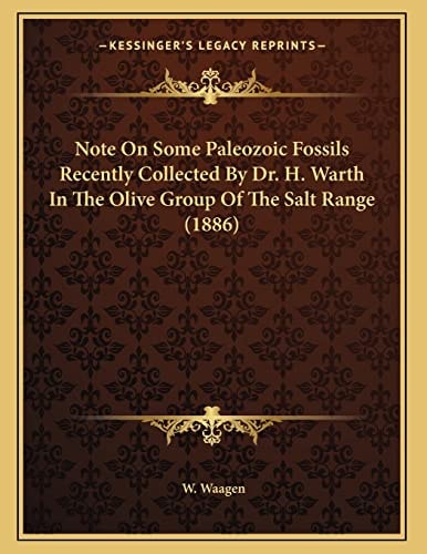 Note On Some Paleozoic Fossils Recently Collected By Dr. H. Warth In The Olive Group Of The Salt Range (1886)