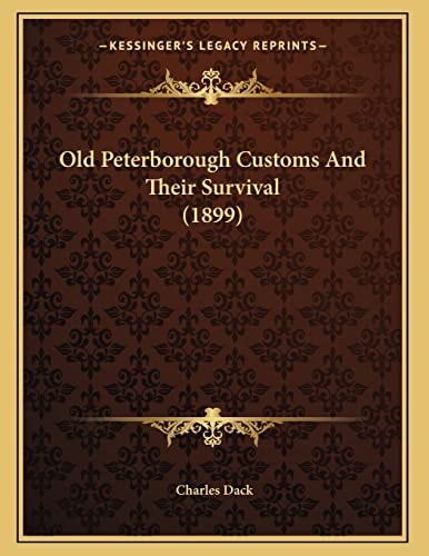 Old Peterborough Customs And Their Survival (1899)